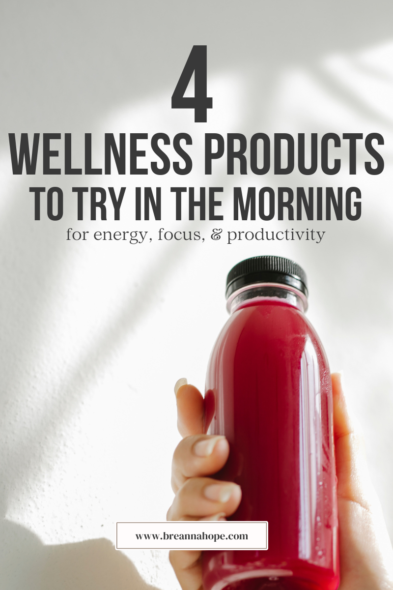 4 Wellness Products to Try in the Morning for Energy, Focus & Productivity